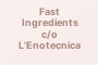 Fast Ingredients  c/o L'Enotecnica